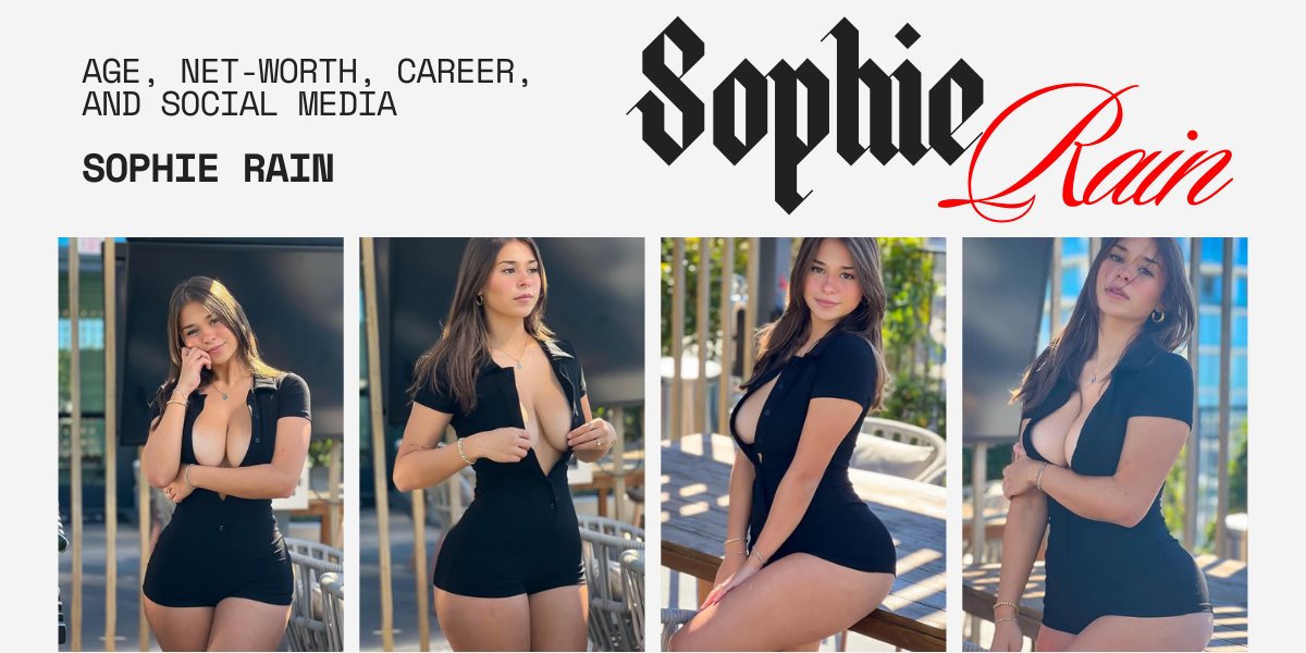 Sophie Rain: Age, Net-Worth, Career, and Social Media