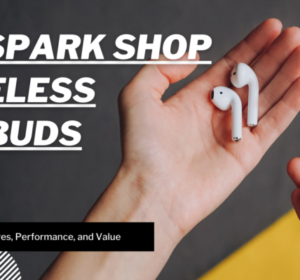 Thespark Shop Wireless Earbuds Features, Performance, and Value